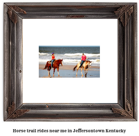 horse trail rides near me in Jeffersontown, Kentucky